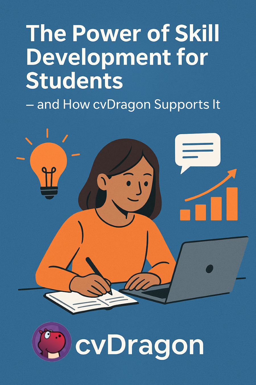 The Power of Skill Development for Students — and How cvDragon Supports It