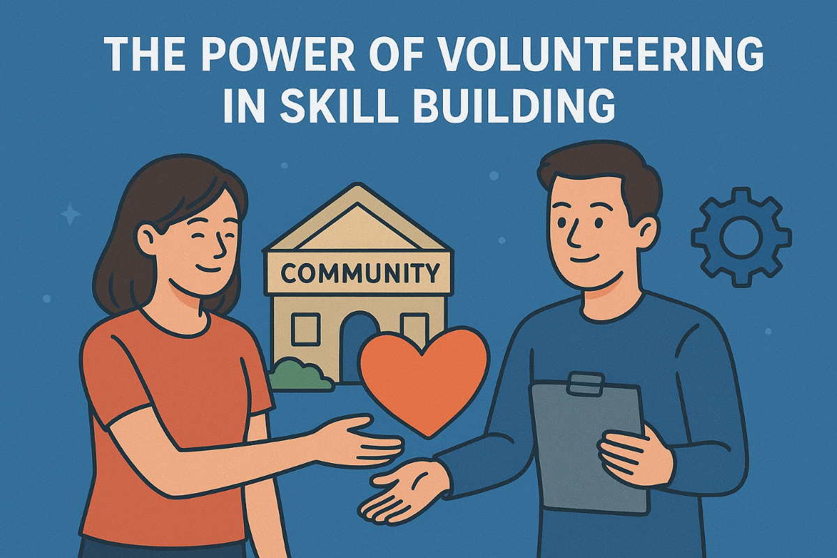 The Power of Volunteering in Skill Building